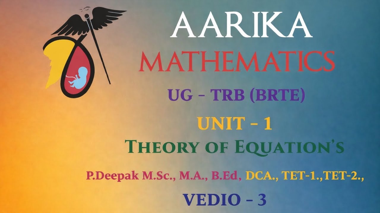 UG - TRB | MATHS 2026 | UNIT - 1| Theory of Equation |  Video - 3 | Deepak sir |
