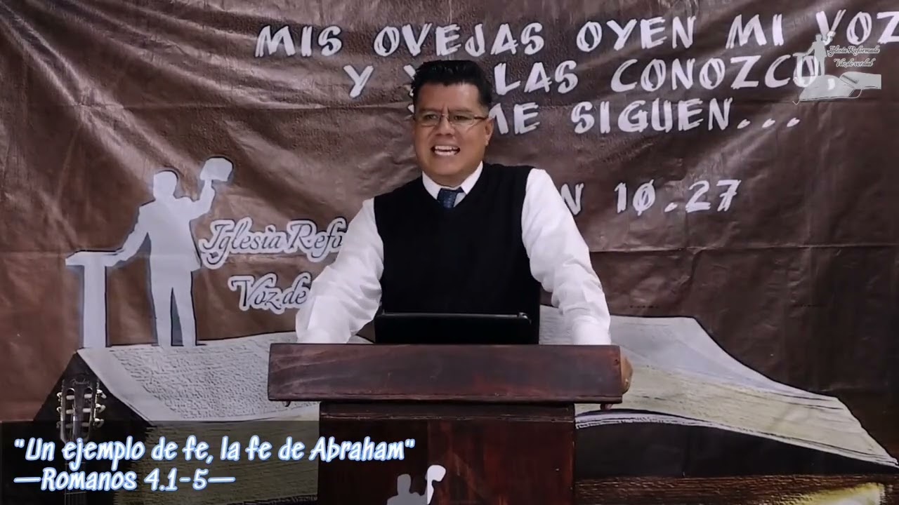 12b.- Un ejemplo de fe, la fe de Abraham (Romanos 4.1-4)