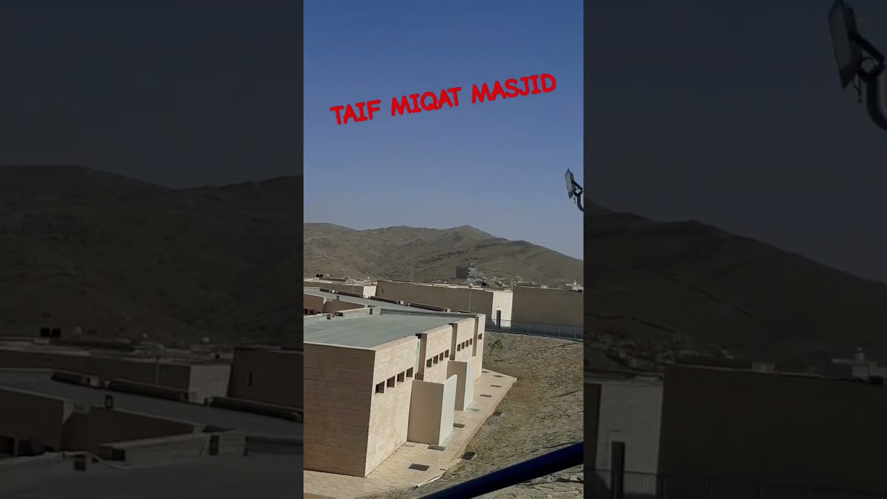 TAIF .. TAIF MIQAAT MASJID ..🤲🤲 