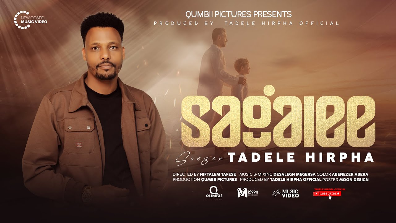 SAGALEE || Tadele Hirpha || New Afaan Oromo Gospel Song (Official Music Video) 2025 /2018