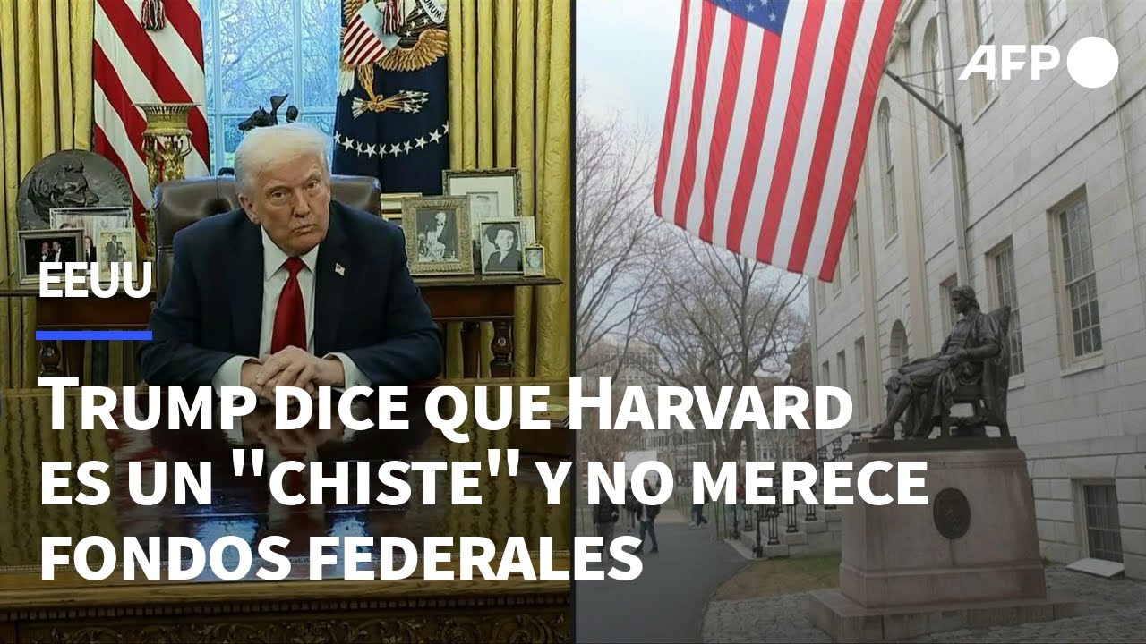 Trump dice que Harvard es un “chiste” y no merece fondos federales | AFP