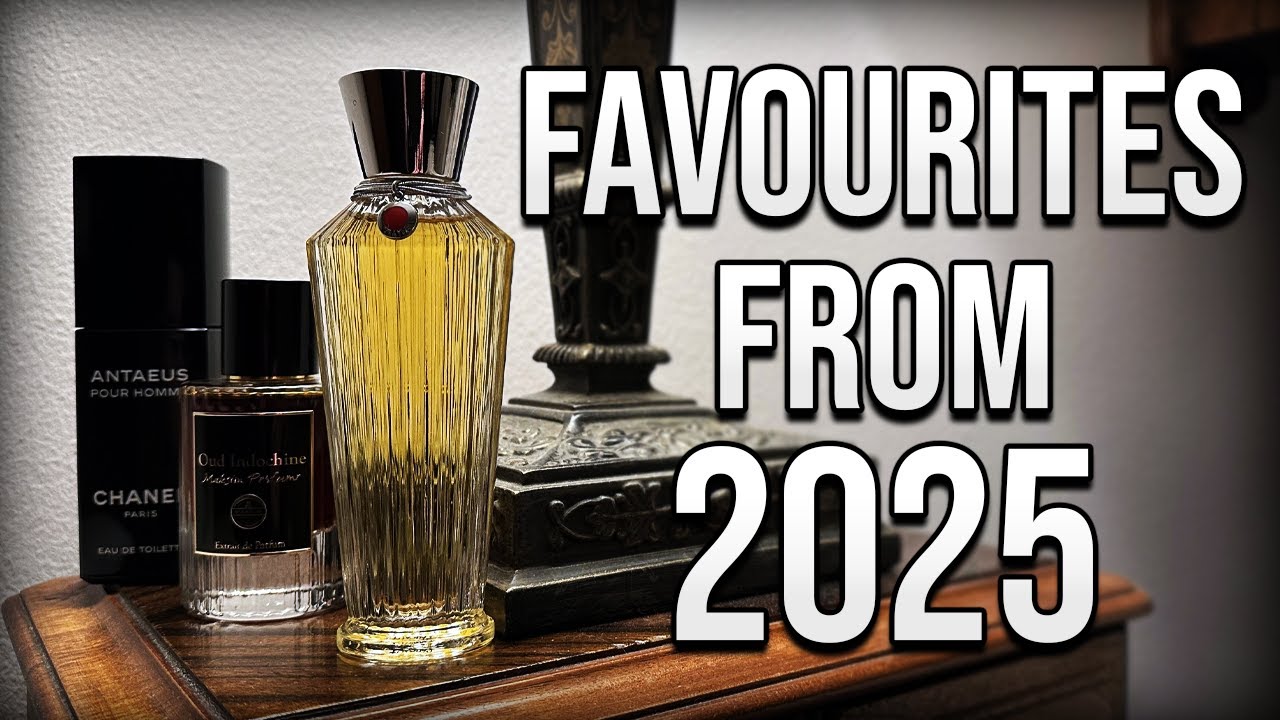 My Favourite Perfumes of 2025