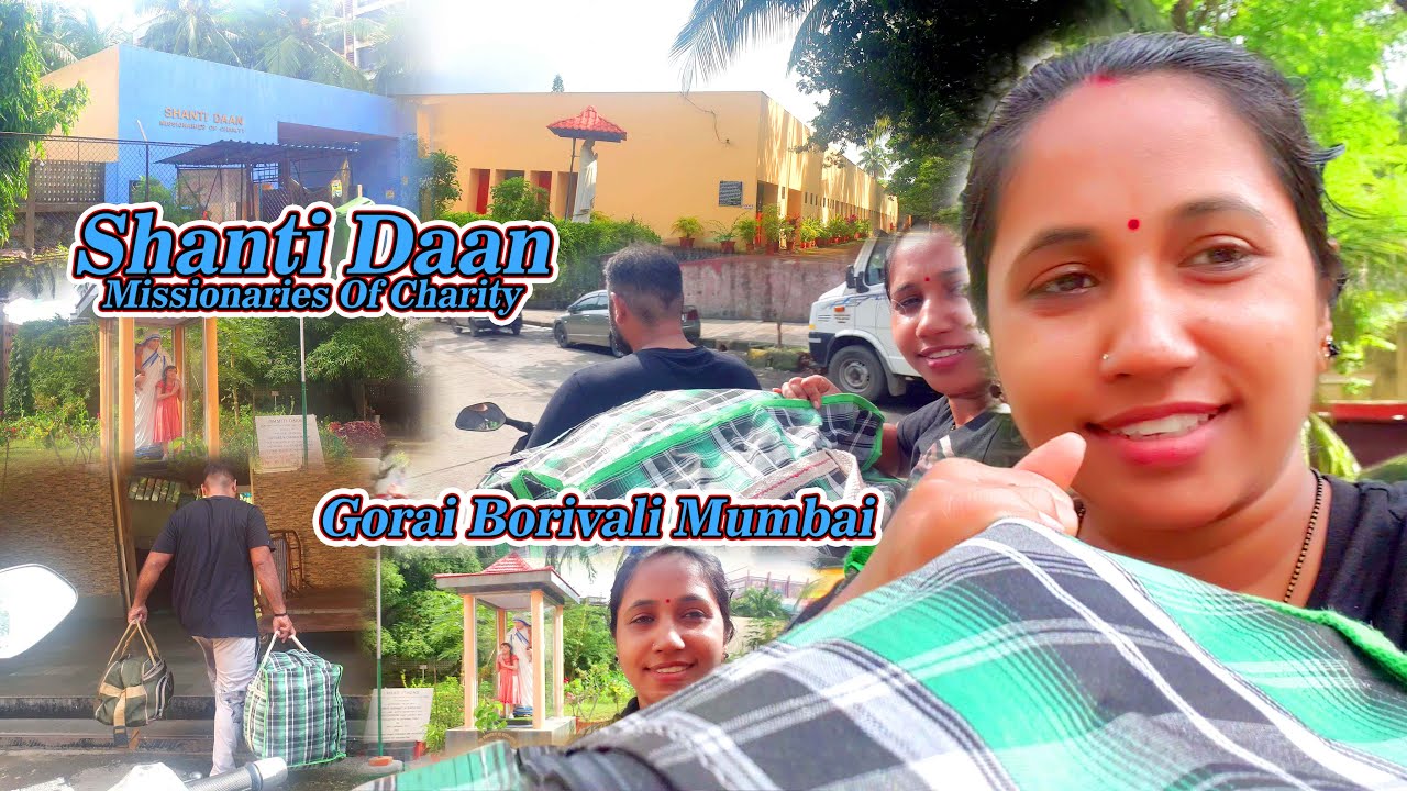 Shanti Daan Missionaries Of Charity( Gorai II Borivali II Mumbai)