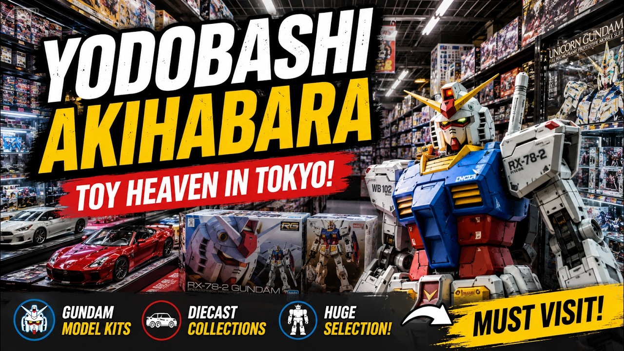 Must See: YODOBASHI Akiba toy shopping, the BIGGEST Japanese hobby shop?