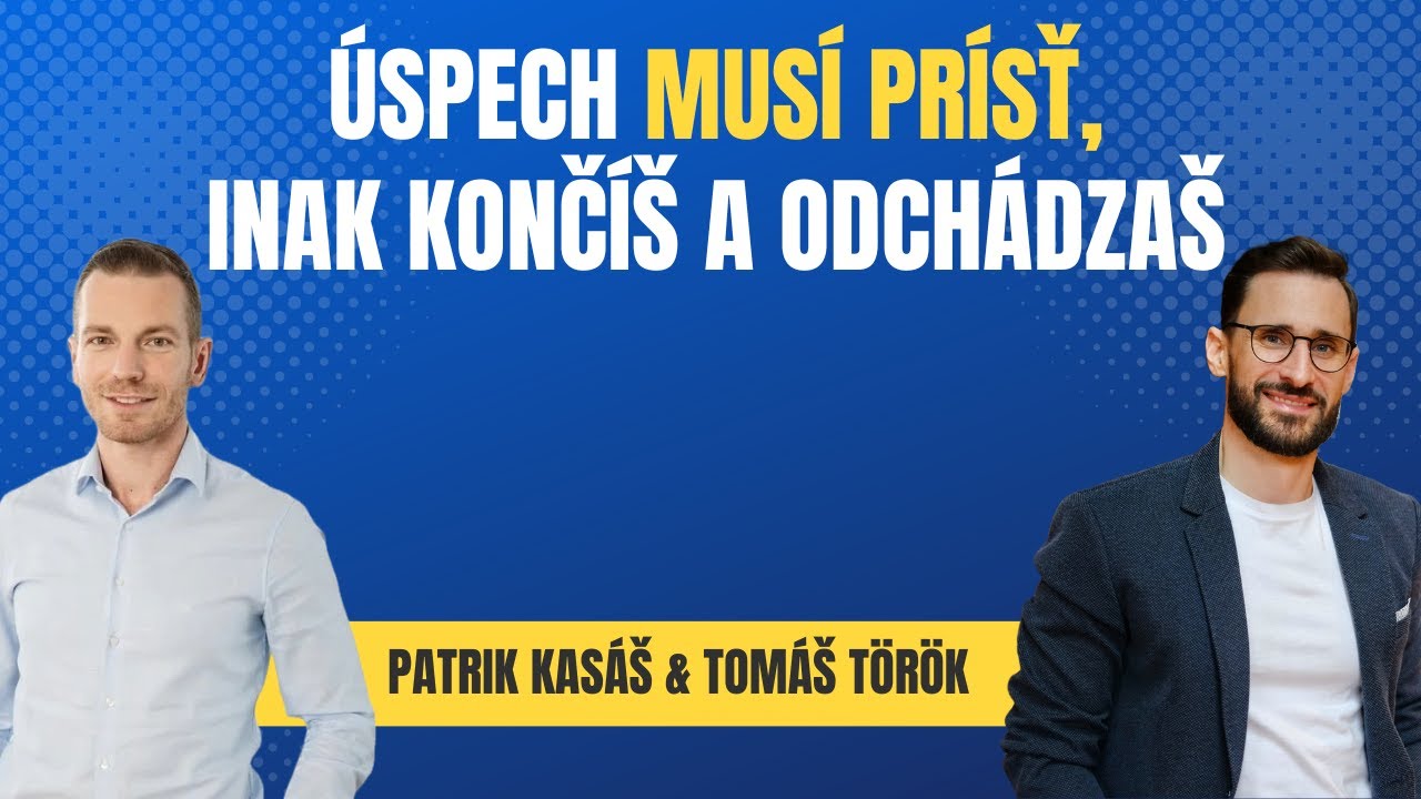 101: &Uacute;spech mus&iacute; pr&iacute;sť, inak konč&iacute;&scaron; a odch&aacute;dza&scaron;, Patrik Kas&aacute;&scaron;
