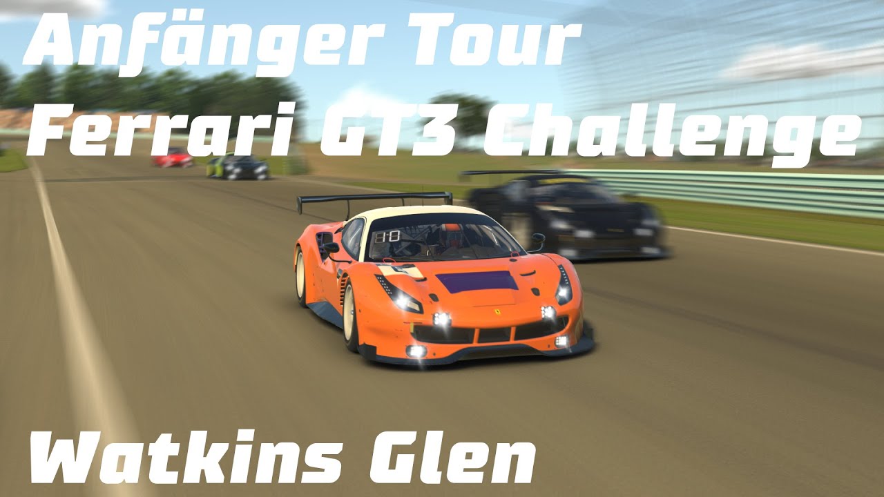 iRacing Anfänger Tutorial deutsch #009 - Rennen #004 - Ferrari GT3 Challenge - Watkins Glen
