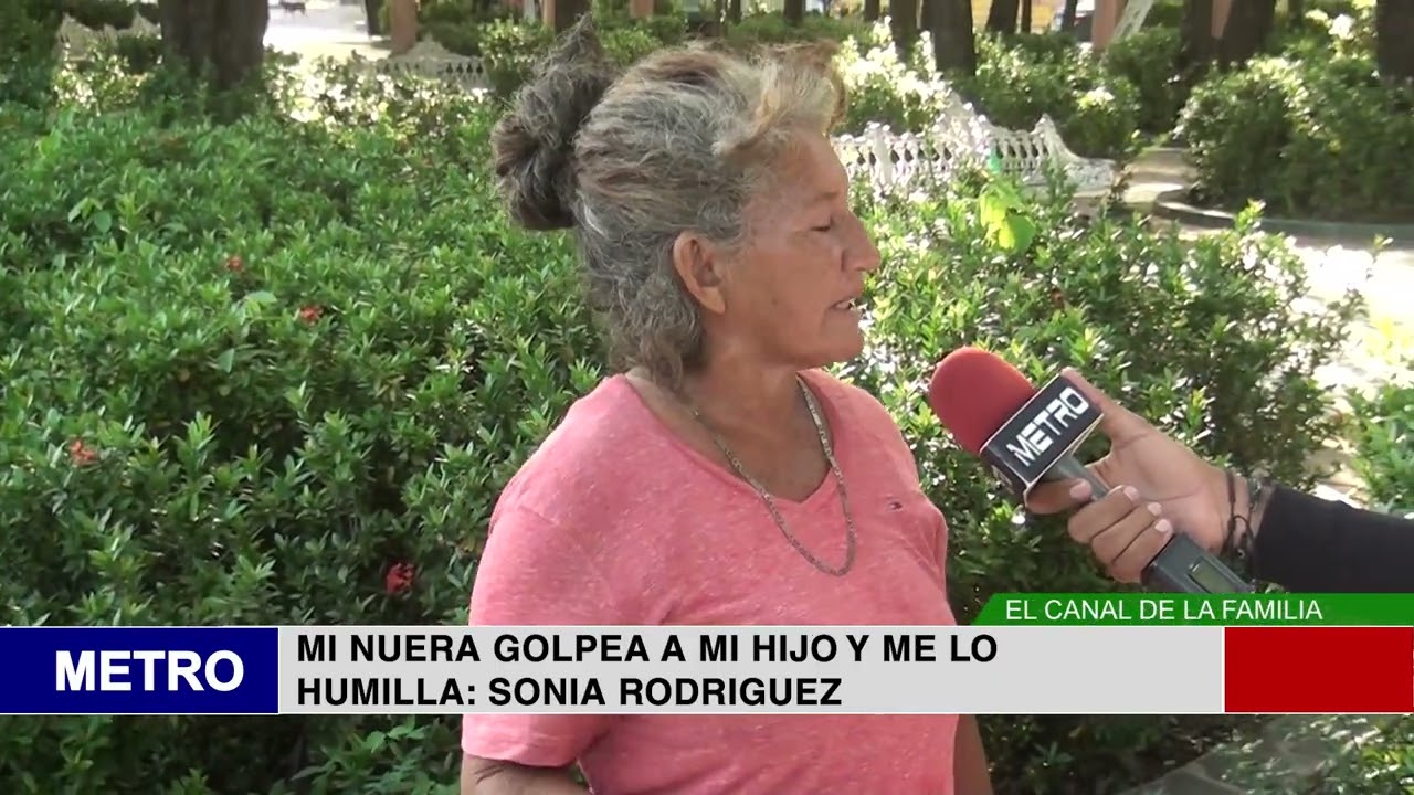 MI NUERA GOLPEA A MI HIJO Y ME LO HUMILLA SONIA RODRIGUEZ