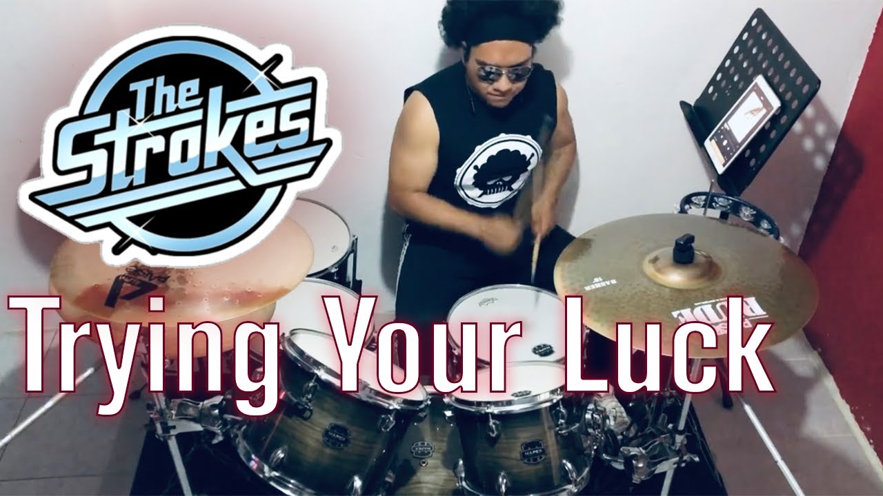 Trying Your Luck - The Strokes - Drum Cover