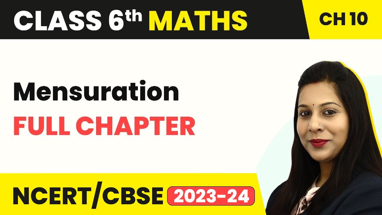 Class 6 Maths Chapter 10 | Mensuration - Full Chapter Explanation & Exercise