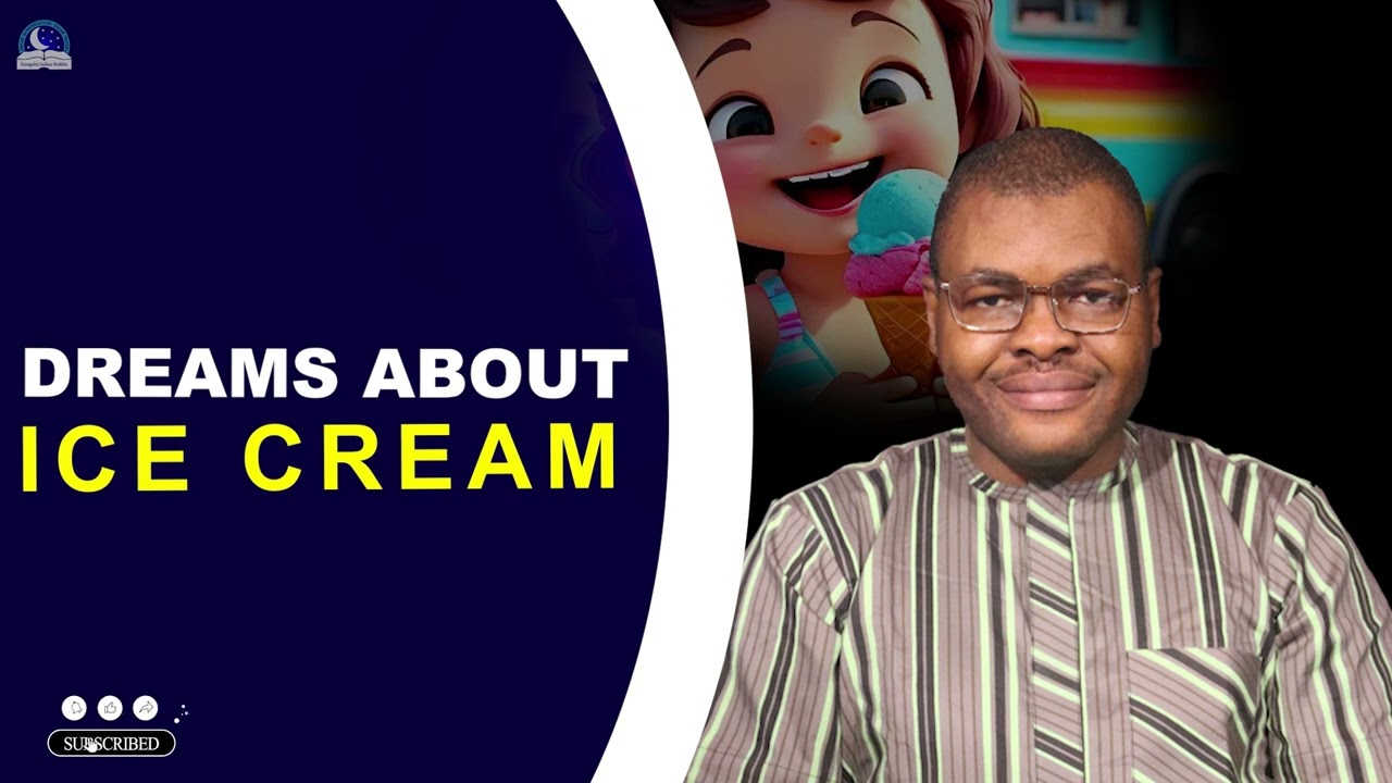 Dreams About Ice Cream Meaning II Interpretation from Evangelist Joshua