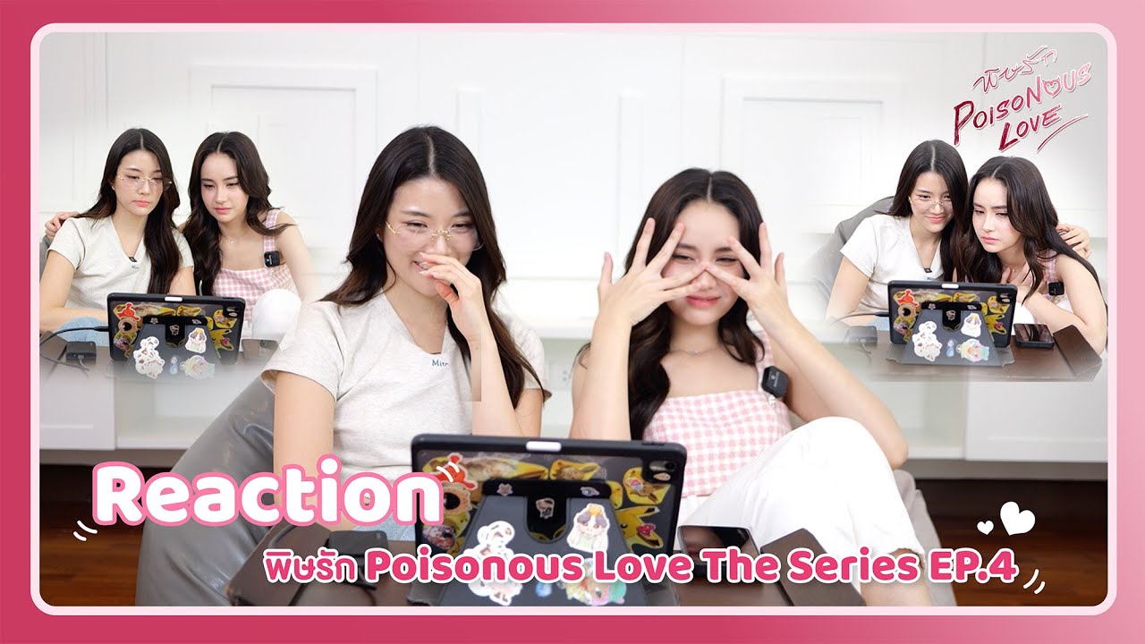 Reaction | พิษรัก Poisonous Love The Series EP 4
