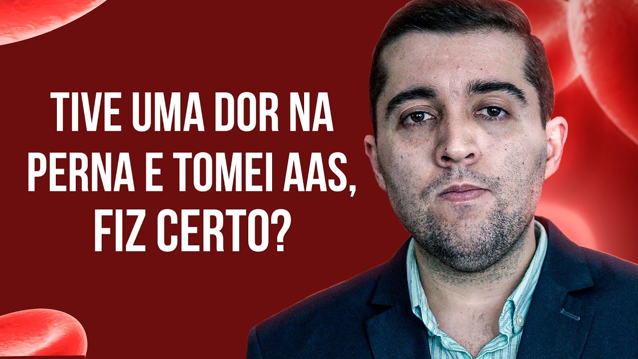 Faz bem tomar AAS infantil, somalgin cardio, aspirina prevent ou ecasil quando tem dor nas pernas?