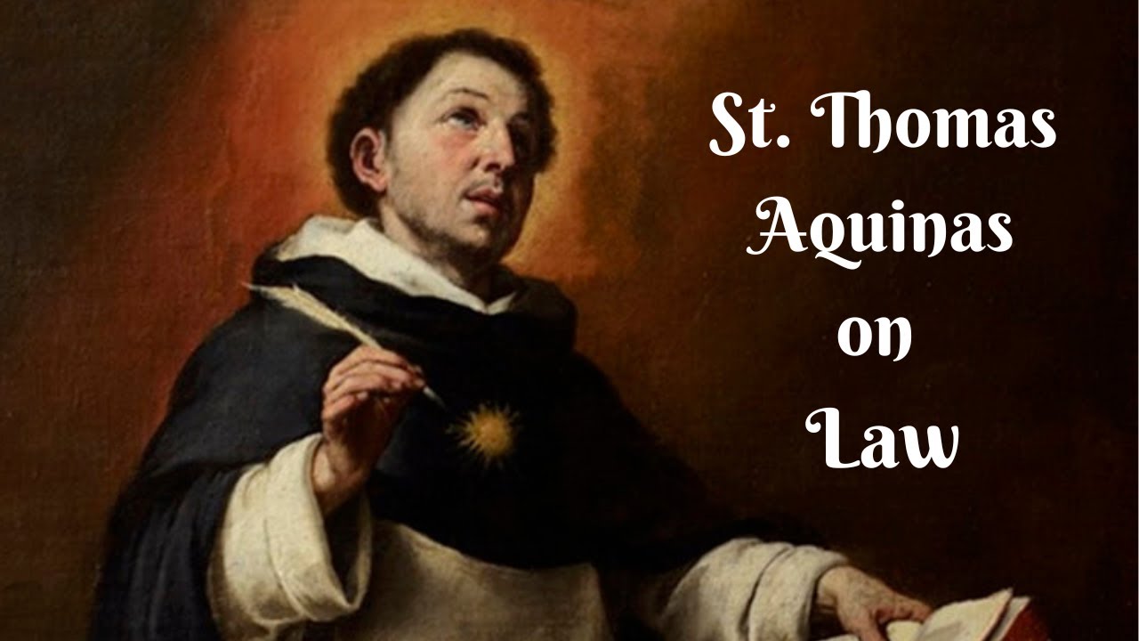 St. Thomas Aquinas on law.