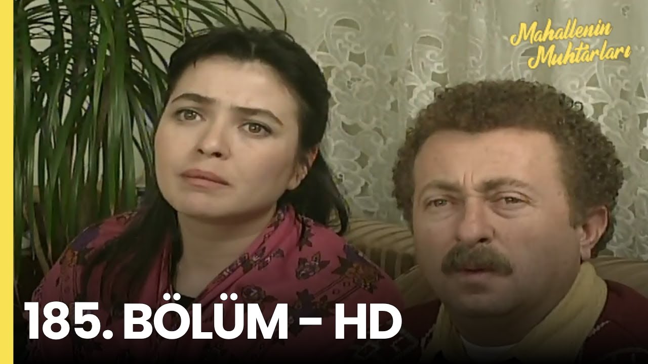 Mahallenin Muhtarları 185. Bölüm - HD