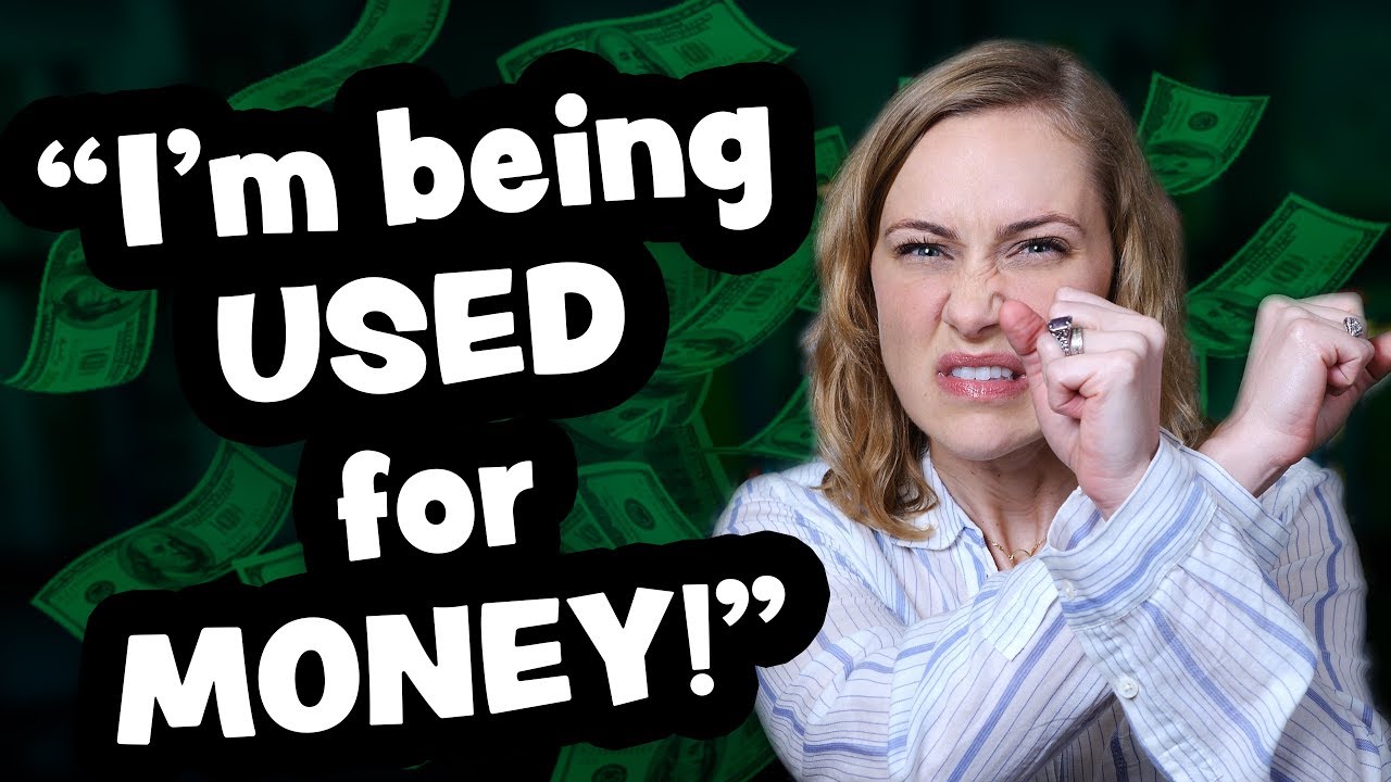 I'm being used for money! Q&A | Kati Morton