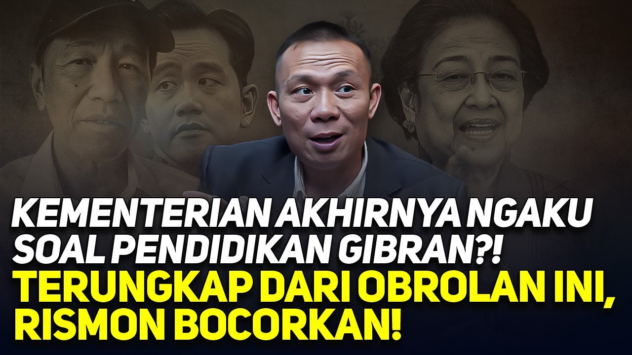 KEMENTERIAN AKHIRNYA NGAKU SOAL PENDIDIKAN GIBRAN?! TERUNGKAP DARI OBROLAN INI, RISMON BOCORKAN!