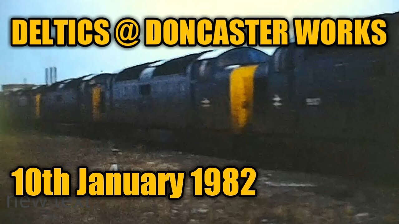 Deltics at Doncaster Works - 10/01/82