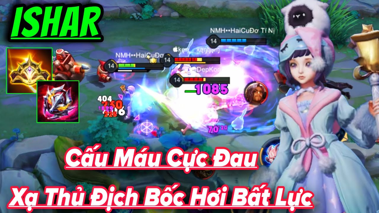 ISHAR Liên Quân Tăng Sức Mạnh Tí Nị Cấu Máu Siêu Thấm Khiến AD Địch Bốc Hơi Bất Lực