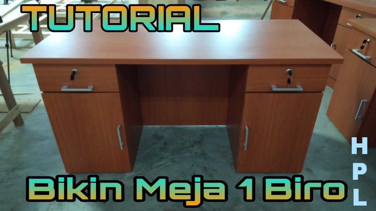 CARA BIKIN MEJA KANTOR 1 BIRO DARI TRIPLEK -MEJA KANTOR MINIMALIS FINISHING HPL