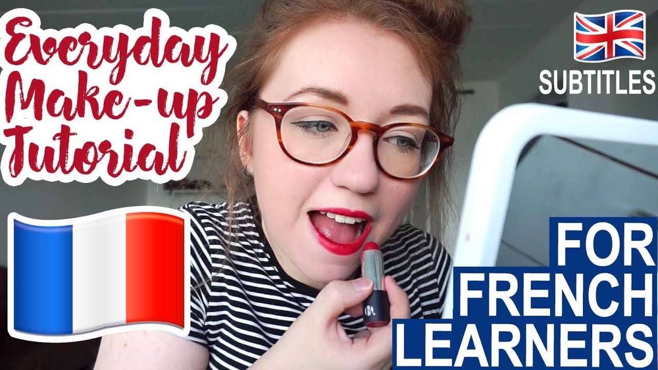 Make-up tutorial for French learners - English & French subtitles