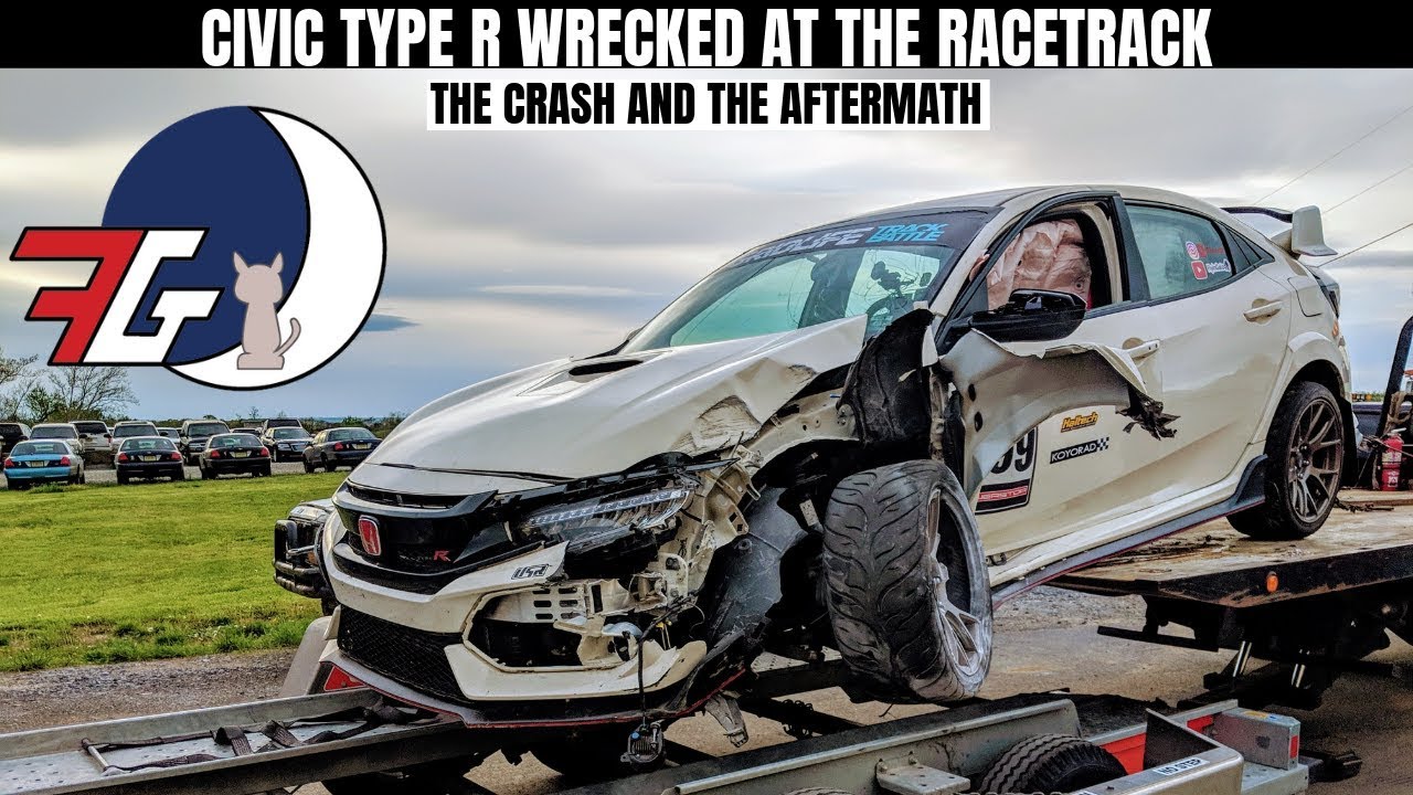 I WRECKED my Honda Civic Type R (FK8) At The Track! | The Crash & Aftermath