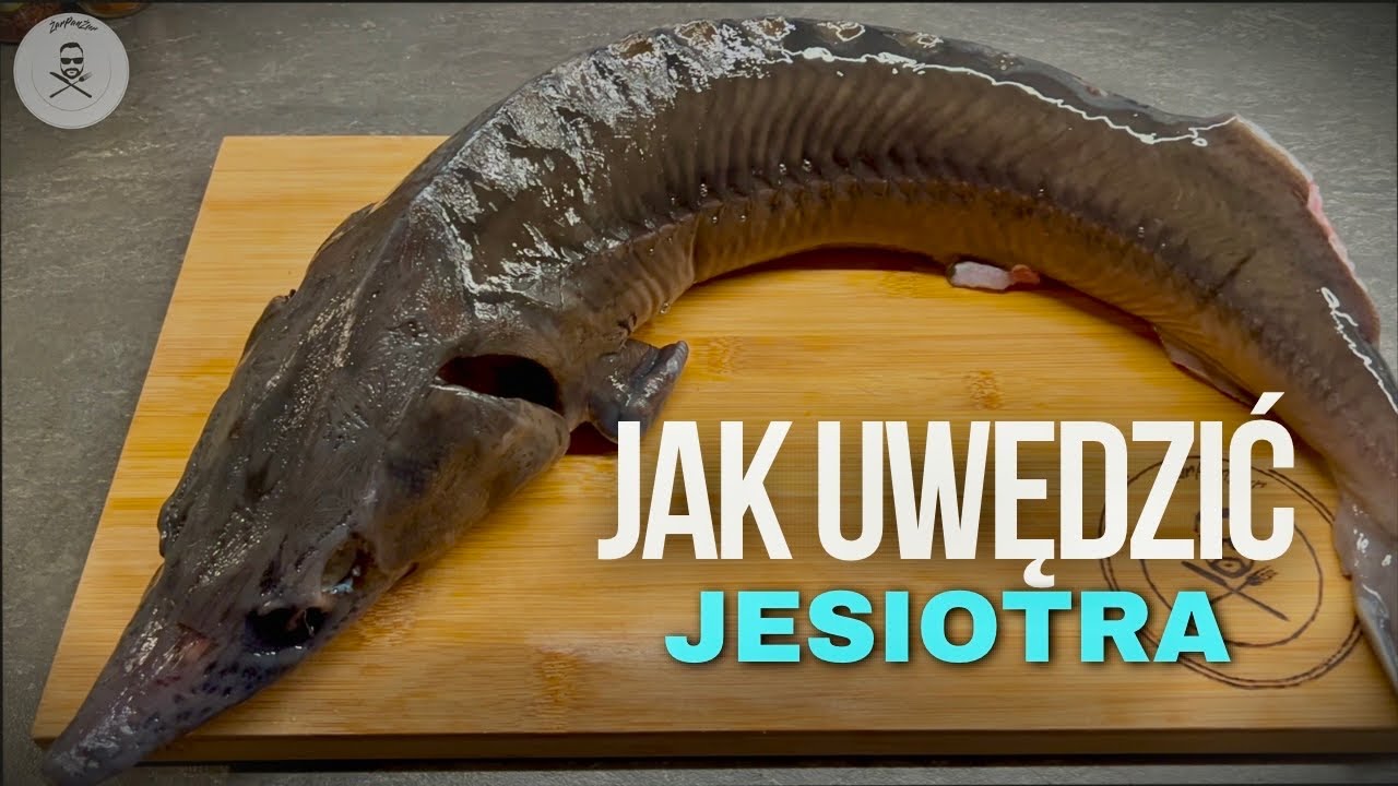 JAK UWĘDZIĆ JESIOTRA - przepis krok po kroku,