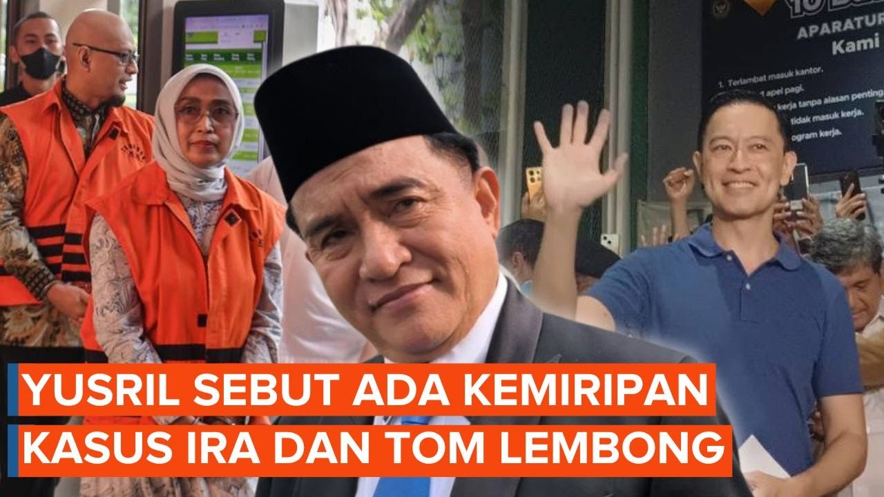 Menko Yusril Sebut Ada Kemiripan Kasus Ira dan Tom Lembong, soal Apa?