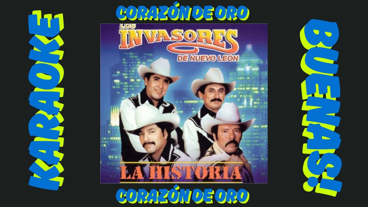Corazón De Oro - Los Invasores De Nuevo Leon - Karaoke - Segunda Voz