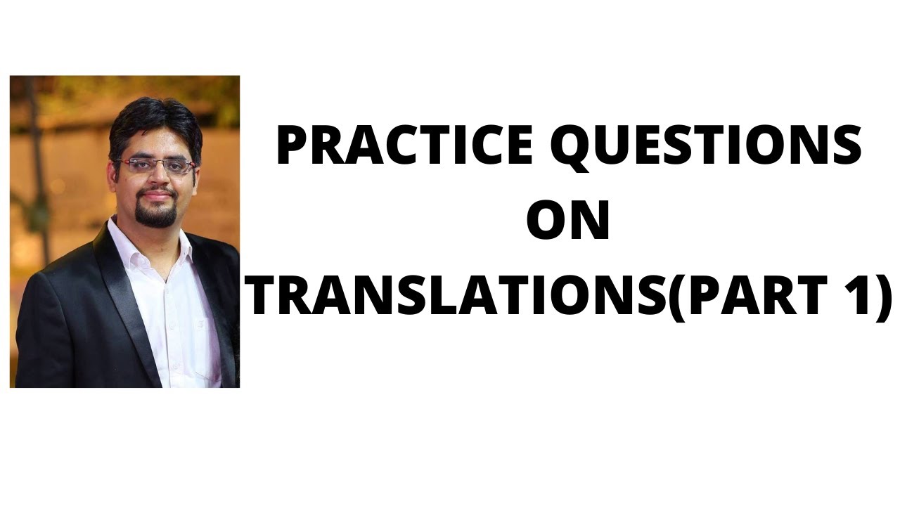 50. practice questions on translations(part 1)