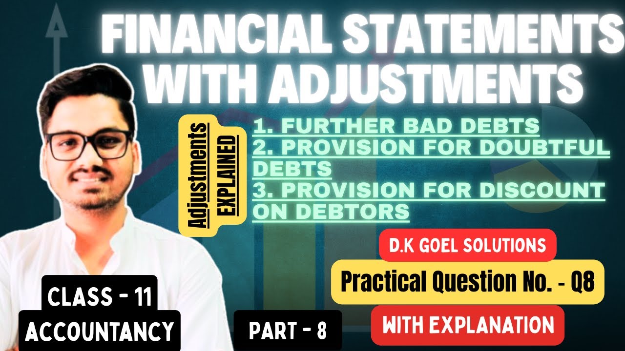 Financial Statements With Adjustments | Dk Goel Solutions Class | 11 Accountancy Chapter 21 | Part 8