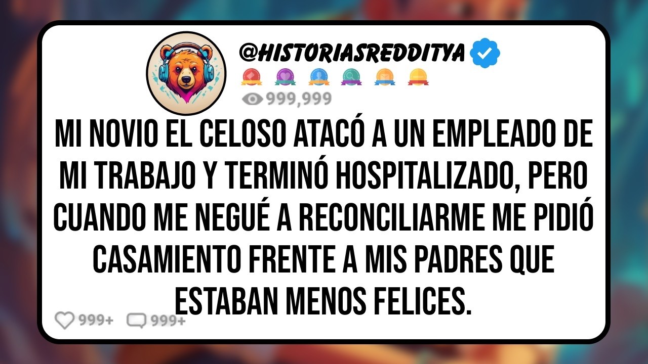 Mi NOVIO el Celoso Atacó a un Empleado de mi TRABAJO y Terminó Hospitalizado, Pero Cuando me Ne...