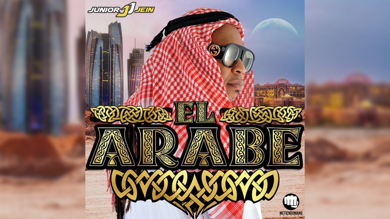 JUNIOR JEIN - EL ARABE (AUDIO)