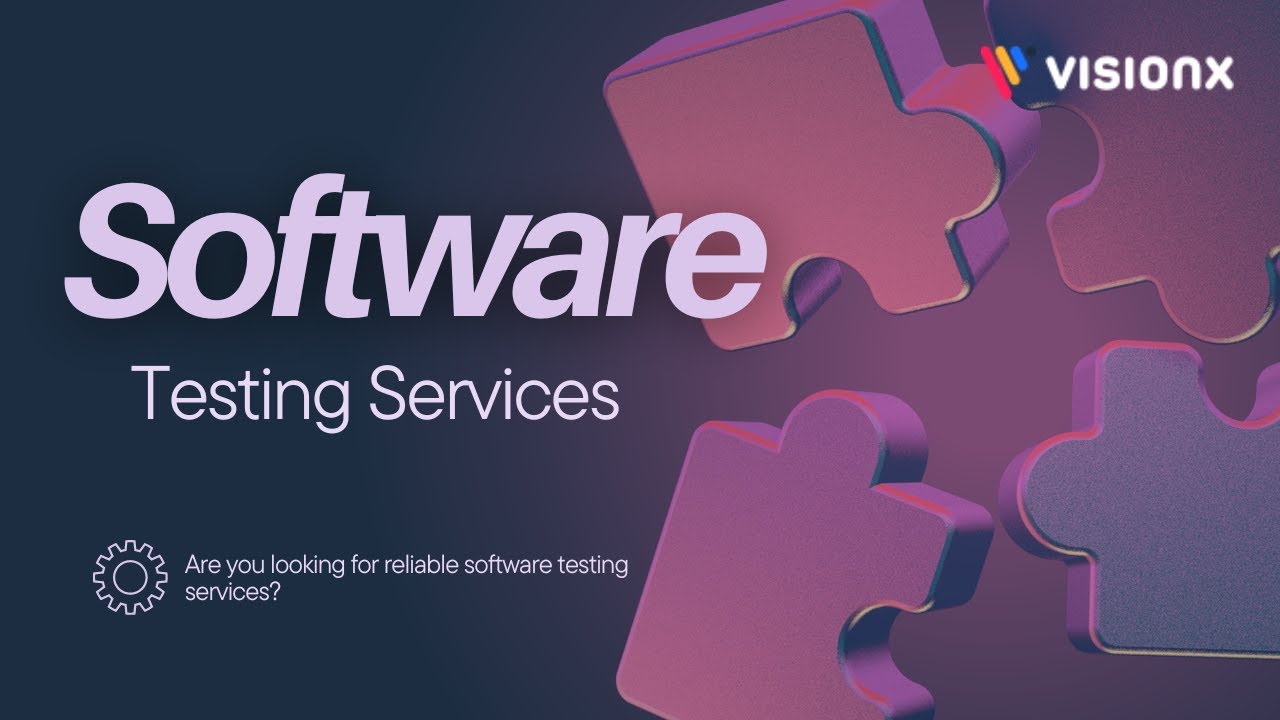 Software Testing Services | VisionX
