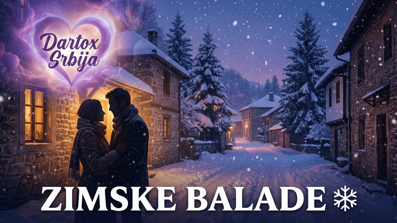 Zimske Balade 💔 &ndash; Emotivne Pesme Koje Greju Du&scaron;u ❄️ | Dartox Srbija