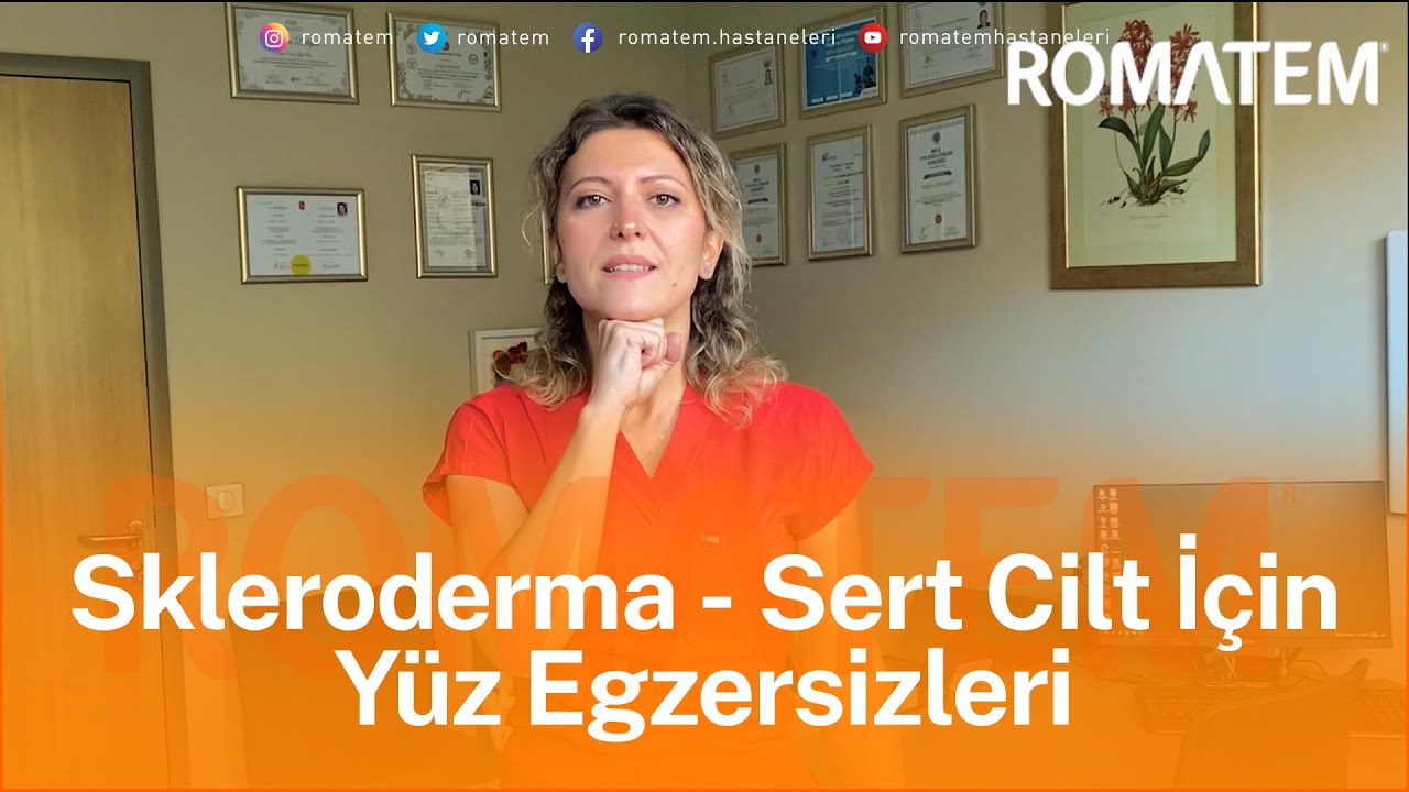 Skleroderma - Sert Cilt İçin Yüz Egzersizleri