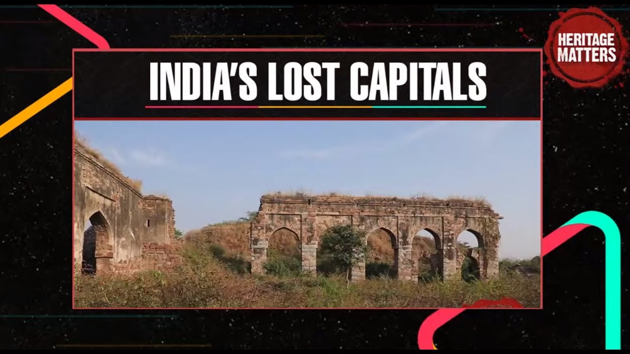 India's Lost Capitals | Heritage Matters | Live Stream