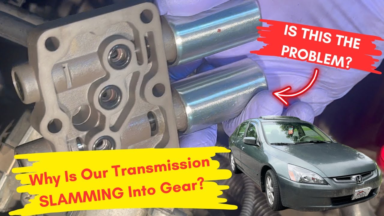 Why Is Our 2005 Honda Accord Hard Shifting (SLAMMING) Into Gear?
