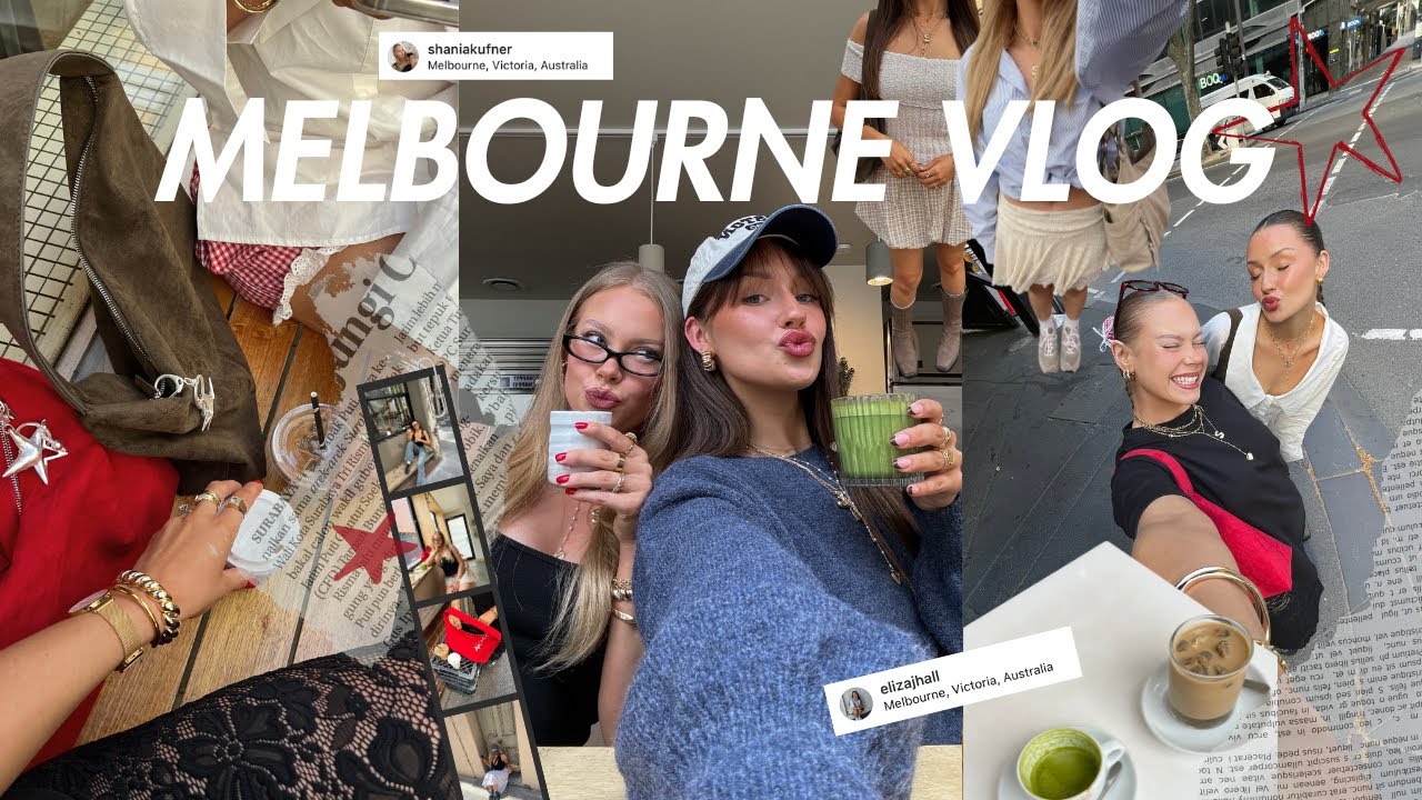MELBOURNE VLOG | where to eat, wholesome bestie dates, fit checks & *chaos*!!!