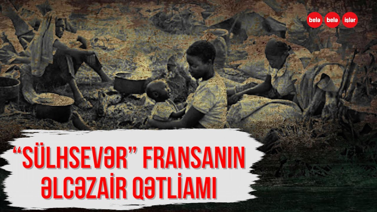 Fransa 1,5 milyon müsəlmanı necə qırdı?