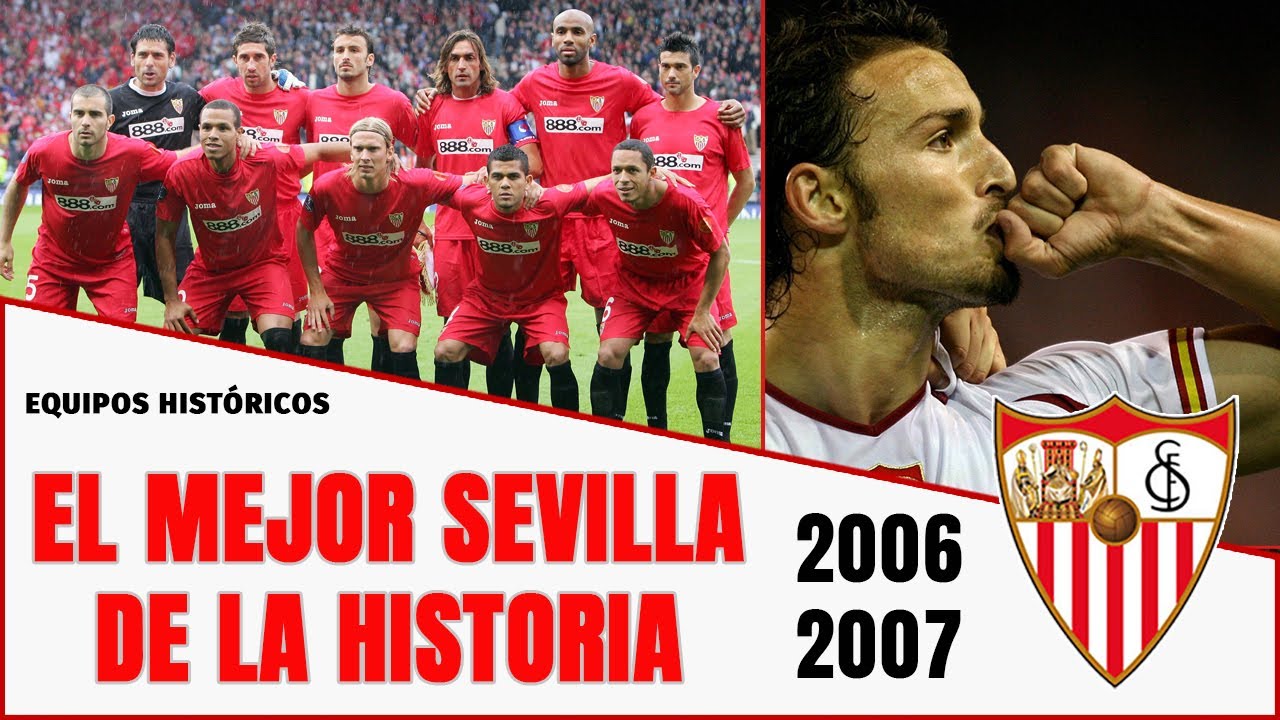 El Mejor SEVILLA FC de la Historia ❤️ Mejor Equipo del Mundo (2006 y 2007) 🏆🏆🏆🏆🏆 y la Europa League