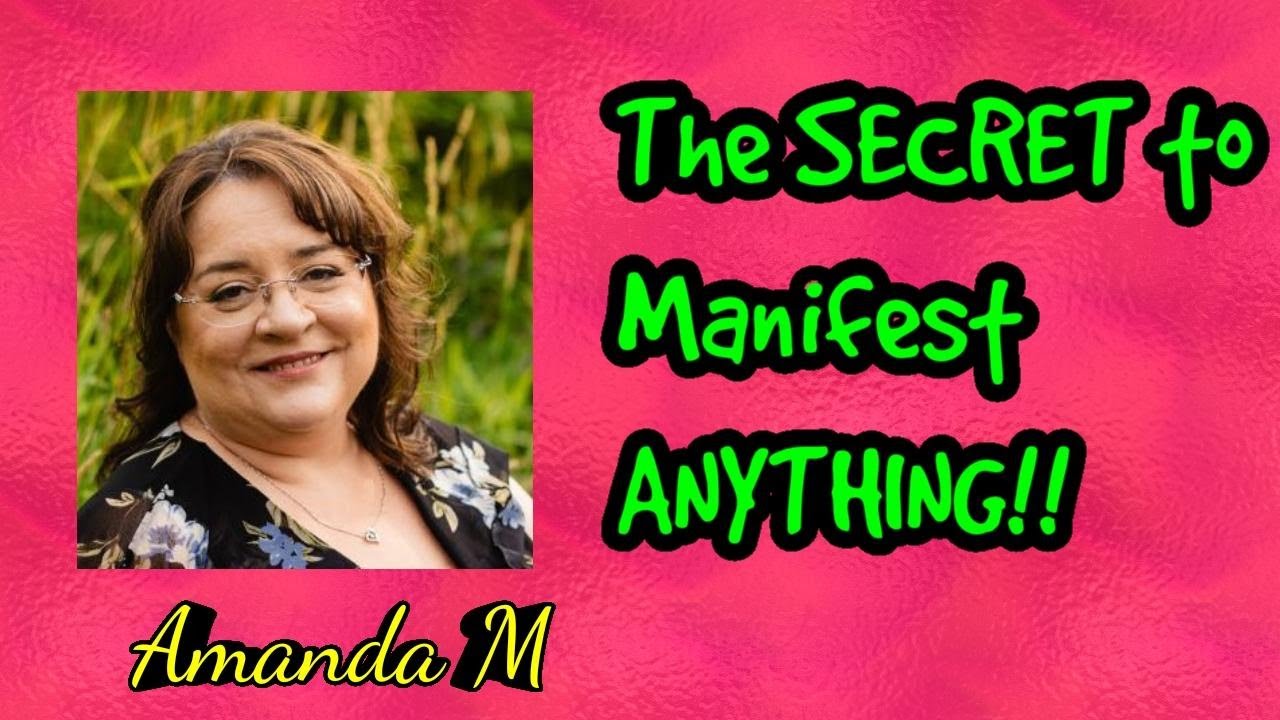 How to manifest anything with Amanda M