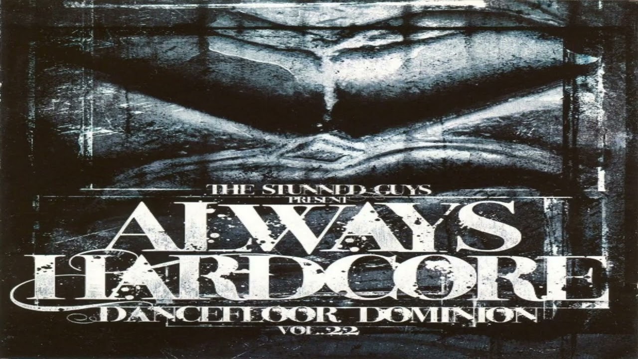 The Stunned Guys &ndash; Always Hardcore Vol. 22 (Dancefloor Dominion/cd 1/comp)