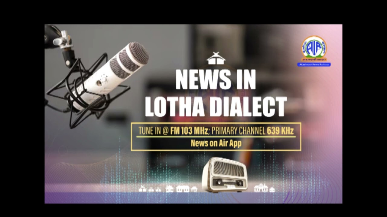 Akashvani News Kohima Lotha Dialect Bulletin on March 10, 2026