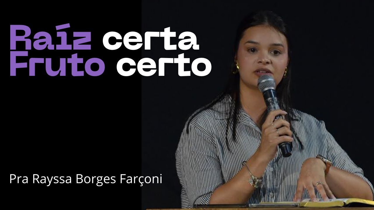 Raíz certa, fruto certo!