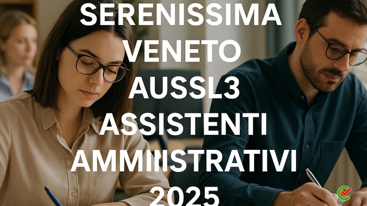Concorso ULSS 3 Serenissima &ndash; Assistenti Amministrativi 2025