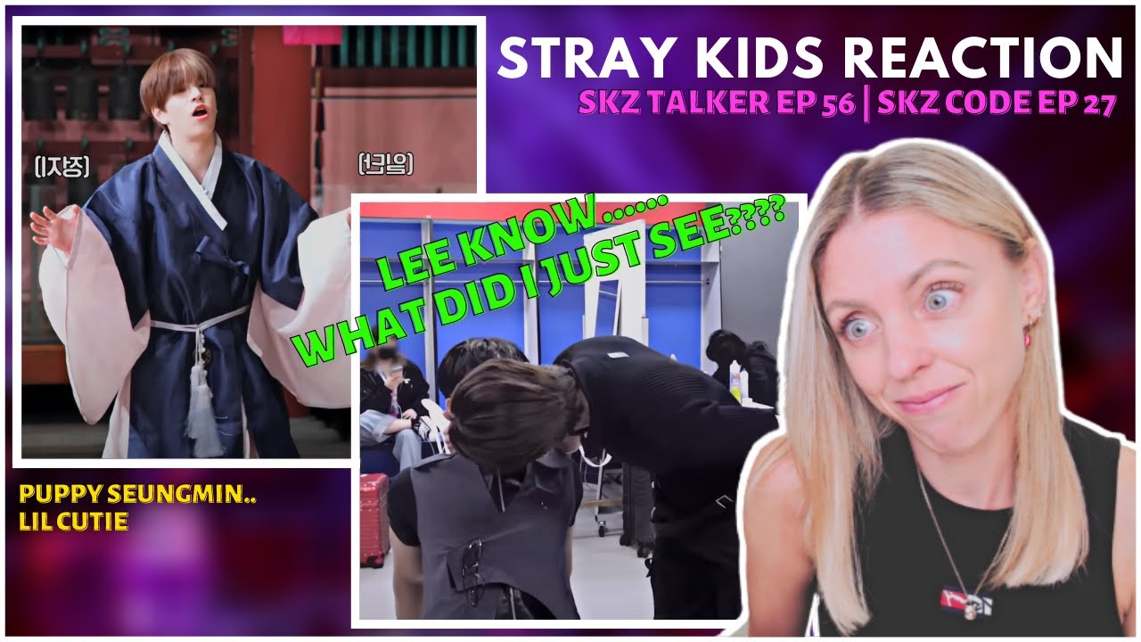 STRAY KIDS REACTION: SKZ Talker Ep. 56 | SKZ Code Ep 27!!!