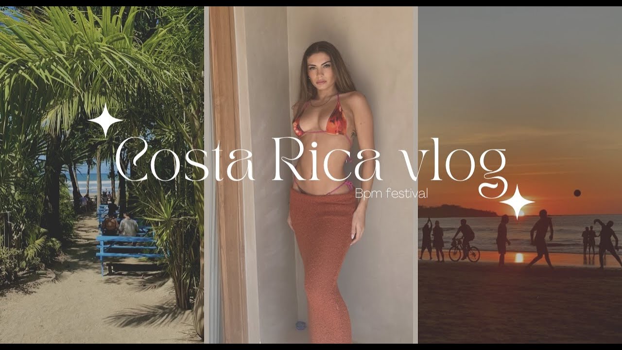 ONE WEEK IN TAMARINDO, COSTA RICA FOR BPM FESTIVAL | VLOG