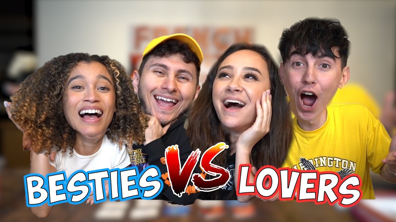BEST FRIENDS vs LOVERS (ft. Franny Arrieta, Bobby Mares, Nezza)