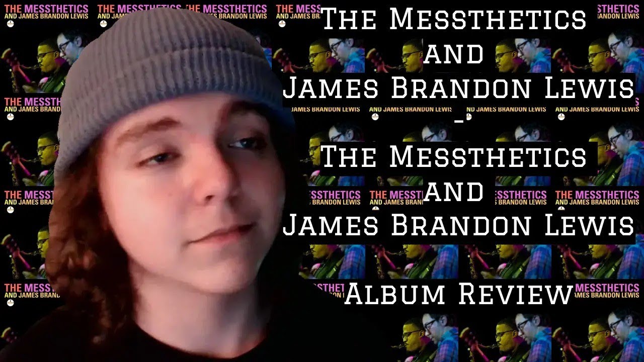 The Messthetics & James Brandon Lewis - The Messthetics & James Brandon Lewis (Album Review)