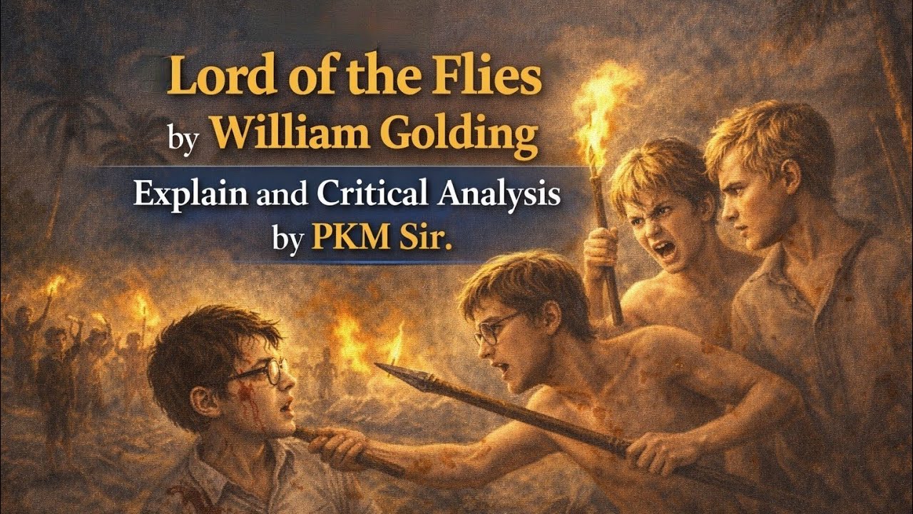 Lord of the Flies Complete Analysis | Summary, Themes, Symbols & Critical Analysis | BA, MA, NET